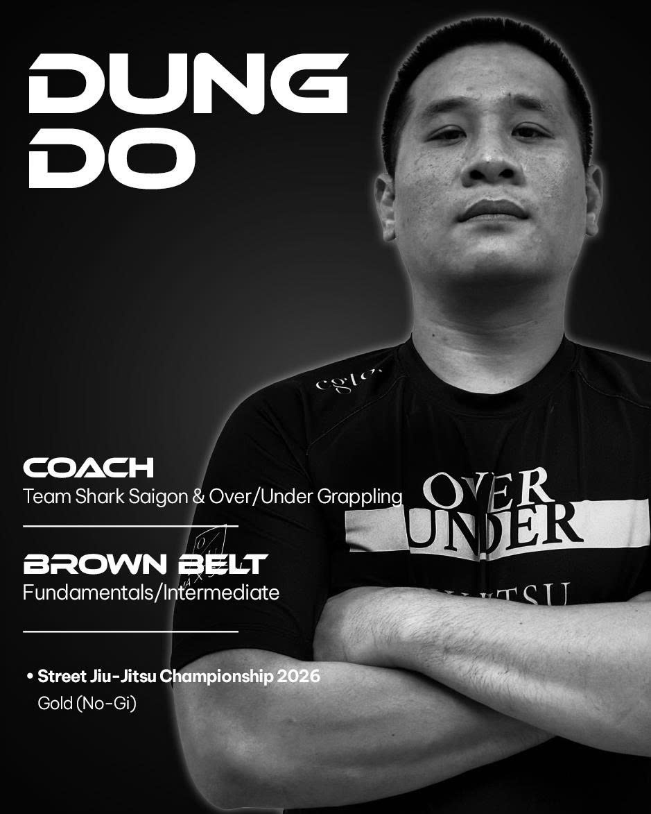 Dung Do — Coach · Team Shark Saigon & Over/Under Grappling